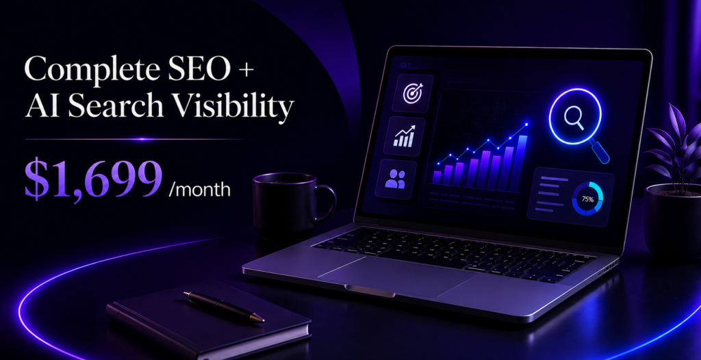 Complete SEO and AI Search Visibility package featuring SEO, AI Search Optimization, AEO, GEO, local SEO, and online visibility services starting at $1,699 per month